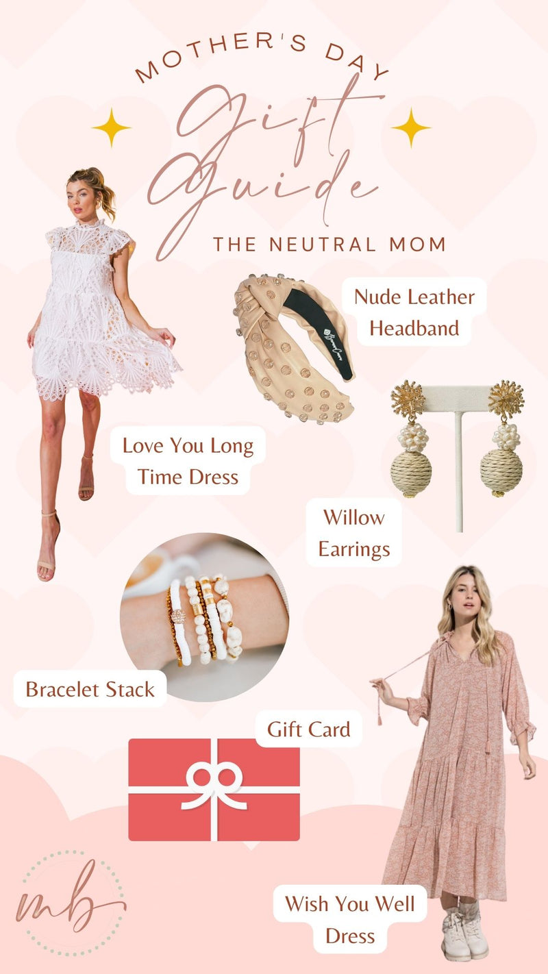 Mother's Day Gift Guide - Neutral Mom
